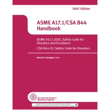 ASME A17.1-2007 / CSA B44-2007 Handbook