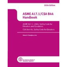 ASME A17.1/CSA B44-2004 Handbook ASME A17.1/CSA B44-2004 Handbook