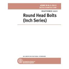 ASME B18.5-2012 (R2023) ASME B18.5-2012 (R2023)