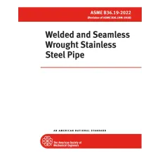 ASME B36.19-2022 ASME B36.19-2022