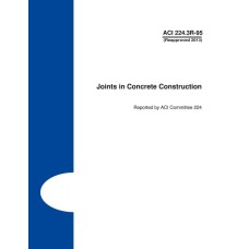 ACI 224.3R-95 (R2013) ACI 224.3R-95 (R2013)