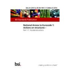 BS NA+A1:2014 TO EN1991-1-7:2006+A1:2014
