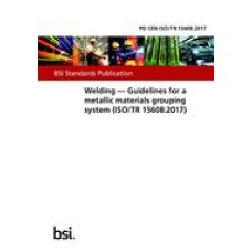 BS PD CEN ISO/TR 15608:2017 BS PD CEN ISO/TR 15608:2017