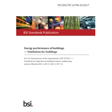 BS PD CEN/TR 16798-18:2017 BS PD CEN/TR 16798-18:2017