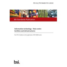 BS PD CLC/TR 50600-99-3:2018 BS PD CLC/TR 50600-99-3:2018