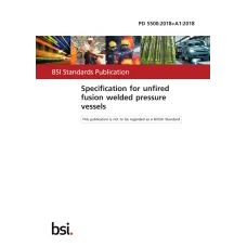 BS PD 5500:2018+A1:2018 PDF BS PD 5500:2018+A1:2018 PDF
