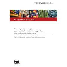 BS PD IEC TR 62351-90-2:2018 BS PD IEC TR 62351-90-2:2018