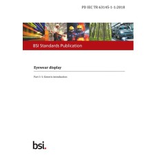 BS PD IEC TR 63145-1-1:2018 BS PD IEC TR 63145-1-1:2018