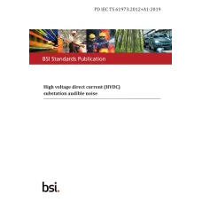 BS PD IEC TS 61973:2012+A1:2019 BS PD IEC TS 61973:2012+A1:2019