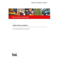 BS PD IEC TS 60825-19:2024 BS PD IEC TS 60825-19:2024