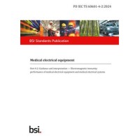 BS PD IEC TS 60601-4-2:2024 BS PD IEC TS 60601-4-2:2024