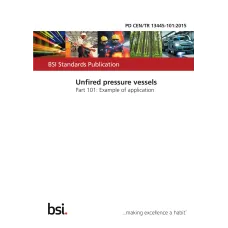 BS PD CEN/TR 13445-101:2015 BS PD CEN/TR 13445-101:2015