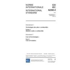 IEC 62282-2 Amd.1 Ed. 1.0 b:2007 IEC 62282-2 Amd.1 Ed. 1.0 b:2007
