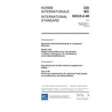IEC 60335-2-40 Amd.1 Ed. 4.0 b:2005 IEC 60335-2-40 Amd.1 Ed. 4.0 b:2005