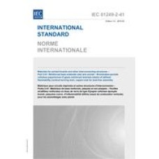 IEC 61249-2-41 Ed. 1.0 b:2010 IEC 61249-2-41 Ed. 1.0 b:2010