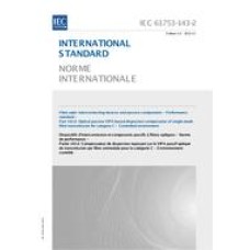 IEC 61753-143-2 Ed. 1.0 b:2012 IEC 61753-143-2 Ed. 1.0 b:2012