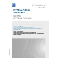 IEC 60684-3-214 Ed. 4.0 b:2019 IEC 60684-3-214 Ed. 4.0 b:2019