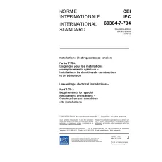 IEC 60364-7-704 Ed. 2.0 b:2005 IEC 60364-7-704 Ed. 2.0 b:2005