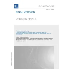IEC 60684-3-247 Ed. 1.1 b:2016 IEC 60684-3-247 Ed. 1.1 b:2016