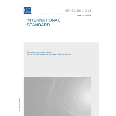 IEC 61196-1-314 Ed. 2.0 en:2015 IEC 61196-1-314 Ed. 2.0 en:2015