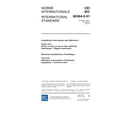 IEC 60364-5-51 Ed. 5.0 b:2005 IEC 60364-5-51 Ed. 5.0 b:2005
