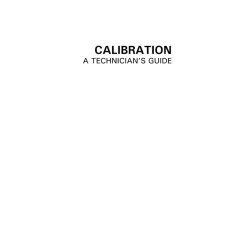 Calibration: A Technician's Guide Calibration: A Technician's Guide